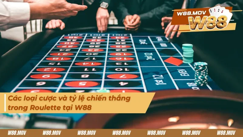Các loại cược có trong Roulette tại W88